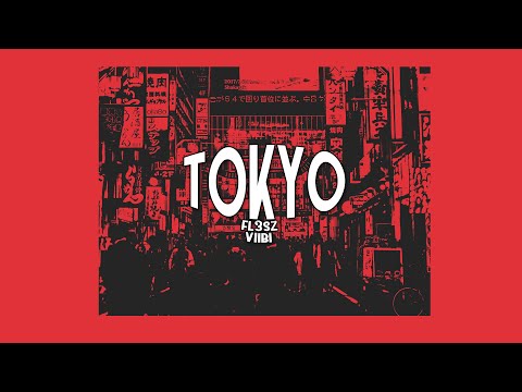 Fl3sz ft. viibi - Tokyo (prod. Gibbo)