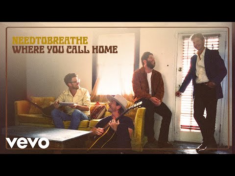 NEEDTOBREATHE - Where You Call Home (Official Audio)