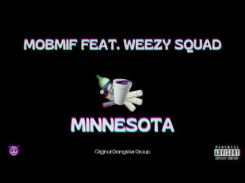 MOBMIF feat. WEEZY-SQUAD - MINNESOTA ( Audio )