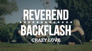 REVEREND BACKFLASH - Crazy Love (Official)