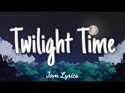 Twilight Time - The Platters ✓Lyrics✓