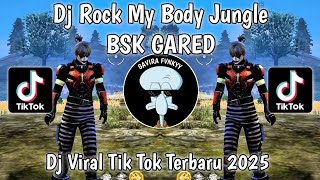 Download lagu DJ ROCK MY BODY JUNGLE DUTCH TREND BSK GARED VIRAL TIKTOK TERBARU 2026 YANG KALIAN CARI ! mp3