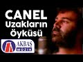 Canel | Uzakların Öyküsü (Official Video)