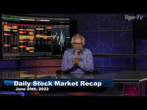 June 29th, Daily Market Recap - 2022