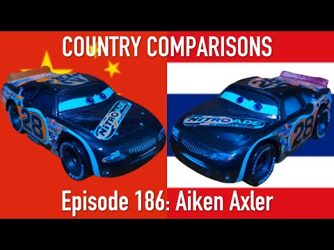 Aiken Axler | Country Comparisons | Episode 186 (China vs Thailand) Mattel Disney/Pixar Cars 2019