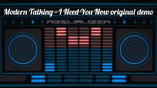 Modern Talking - I Need You Now original demo