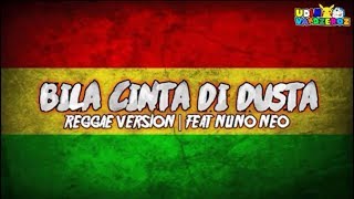 Download lagu Bila Cinta Di Dusta | Reggae Version🇧🇴 mp3