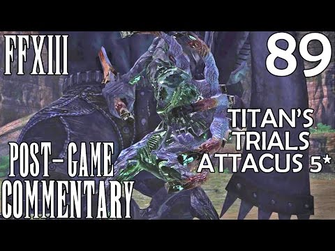 Final Fantasy XIII PC Walkthrough Part 89 - Titan's Trials Attacus Mission 51 5*