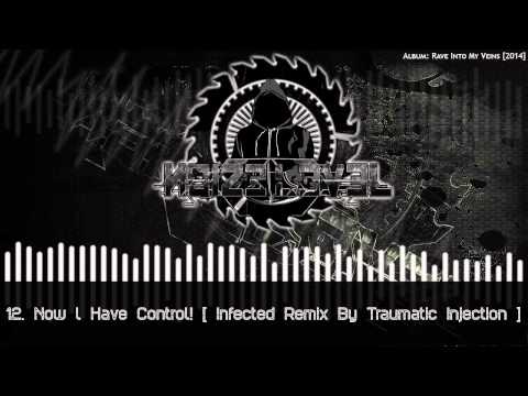 12 Noize Level - Now l Have Control! [ Infected Remix By Traumatic Injection ]