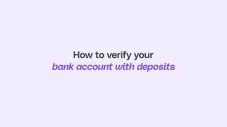 How to verify your bank account with deposits