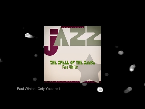 Paul Winter & Paul Winter Sextet - The Spell of the Samba (Full Album)