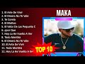 M a k a 2023 MIX - Top 10 Best Songs - Greatest Hits - Full Album