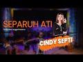 Cindy Septi Separuh Ati Official Music Video