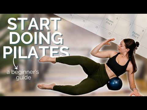 HOW TO START DOING PILATES (a how to guide for beginners looking to start a new routine)