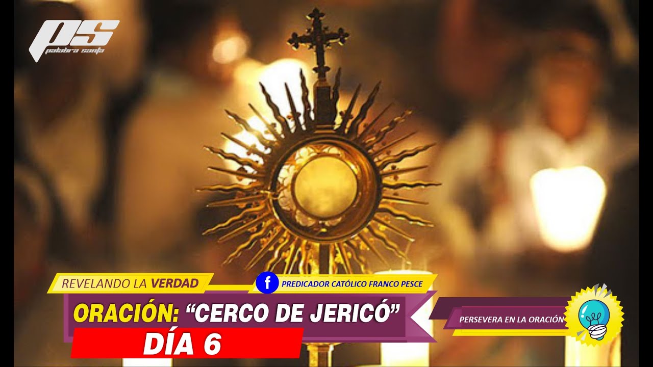 SIEGE OF JERICHO - DAY 6 - PRAYER - CATHOLIC CHANNEL