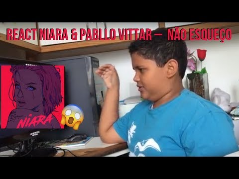 REACT NIARA FT PABLLO VITTAR NÃO ESQUEÇO