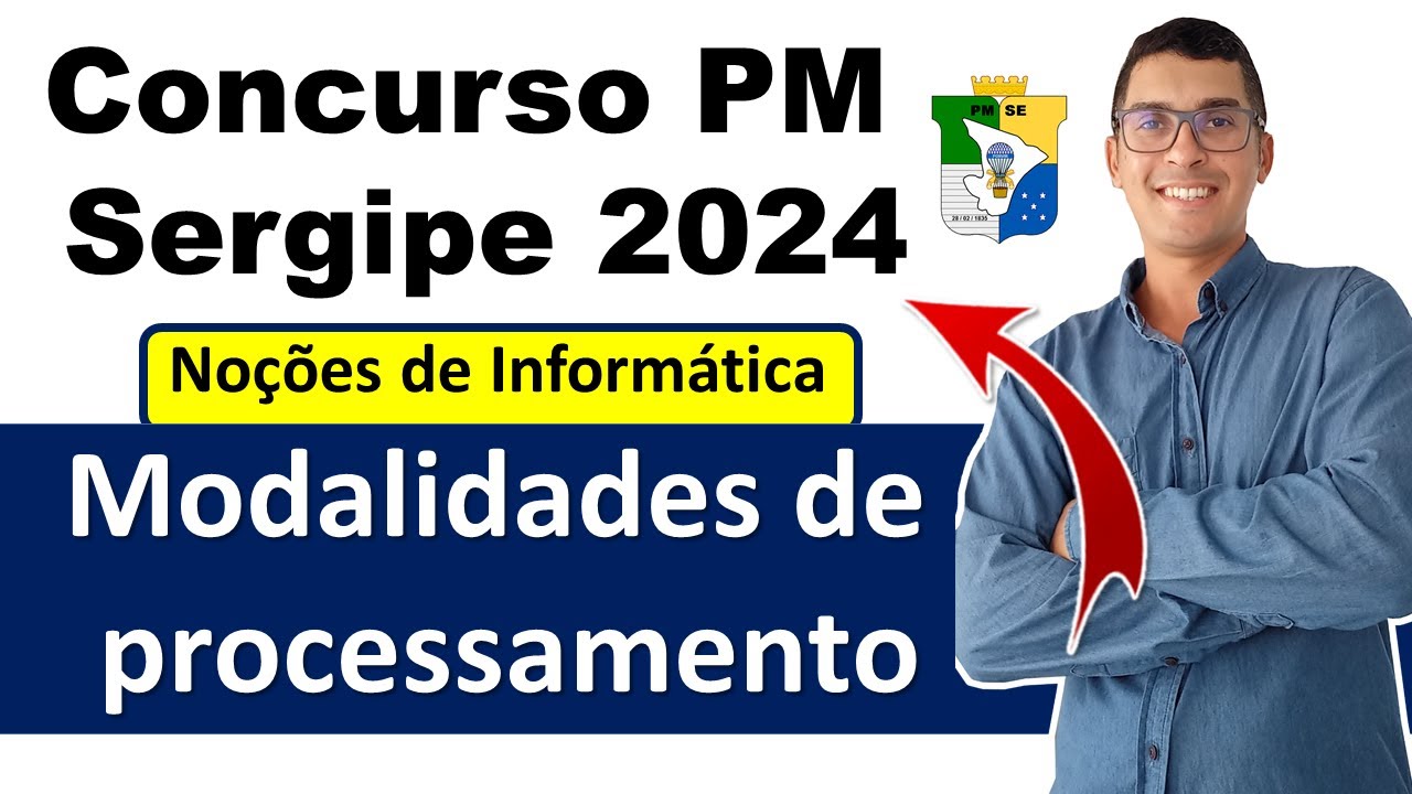 Modalidade de Processamento | Concurso PM Sergipe 2024 Informática | Concurso PM SE 2024 #selecon