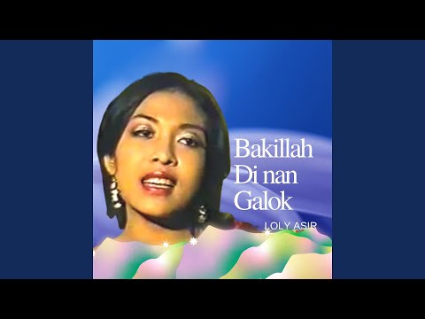 Bakilah Di Nan Galok