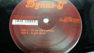 Dynas-T - Let Me See You Groove