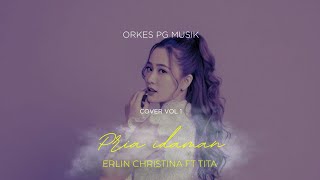 Download lagu PRIA IDAMAN - Erlin Chris Ft Tita - PG Musik season latihan //Ant audio mp3