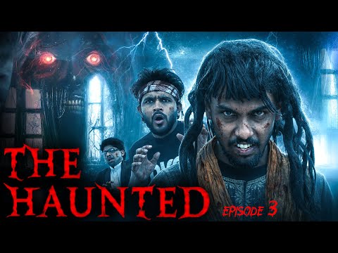 THE HAUNTED || EPISODE 03 || DOONBOYS021 || 