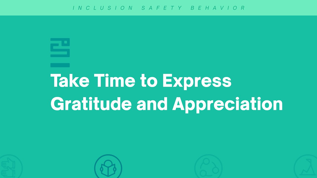 Behavior #31 Take Time to Express Gratitude and Appreciation | Inclusion Safety