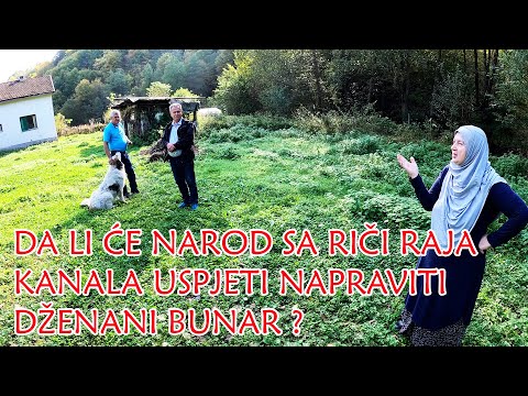 DA LI ĆE DŽENANA IZ GORNJE BOČINJE KONAČNO DOBITI VODU ? NEKO MI JE SVE KABLOVE OD VODE POČUPAO