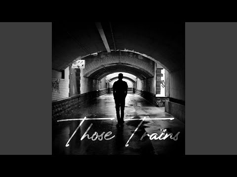 Those Trains