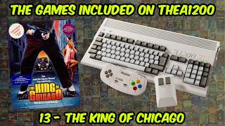 The Games Included On The A1200 - Part 13: The King Of Chicago