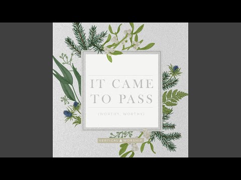 It Came to Pass (Worthy, Worthy) (feat. Jon Guerra)