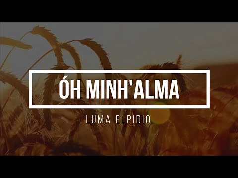ÓH MINH'ALMA - LUMA ELPÍDIO-  DIDO GUIMARAES (PLAYBACK)