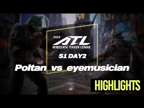 Poltan vs eyemusician | 2024 ATL SEASON 1 DAY2 HL