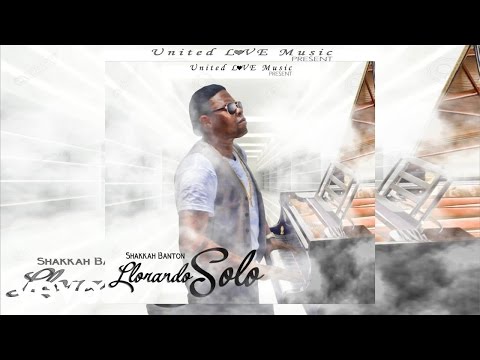 Shakkah Banton - Llorando Solo