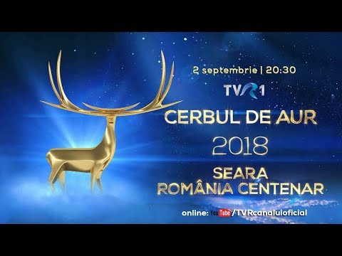 Cerbul de Aur 2018: Gala România Centenar (LIVE)