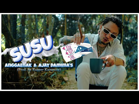 AnggaEnak - Susu (feat. Ajay Damima's) Prod. by Rapper Kampung [ Music Video ]
