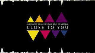 Madtone &amp; Dominik Drazyk feat. Denis Convertino - Close To You