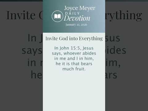 Invite God into Everything | Daily Devotion from Joyce Meyer | January 27, 2026