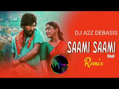 Saami Saami Remix (Hindi) | DJ A2Z 2022 | Treble Dance Mix | Pushpa 2022 | Allu Arjun, Rashmika