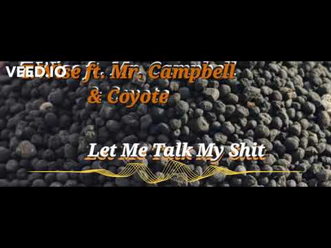 T.Wise Ft. Mr. Campbell & Coyote - Let Me Talk My Shit
