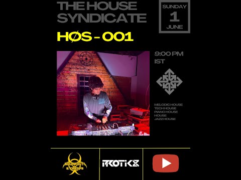 SQUADOUT! & FRIENDS | THE HOUSE SYNDICATE | HØS - 001 | PROTIKX