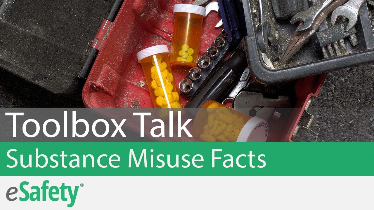 Substance Misuse Facts – Toolbox Talk