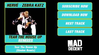 Hervé & Zebra Katz - Tear The House Up (Sinden Remix) [Official Full Stream]