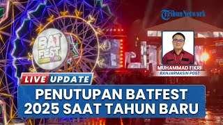 Penutupan Batulicin Festival 2025 Semarakkan Malam Pergantian Tahun, Diserbu Ratusan Ribu Pengunjung