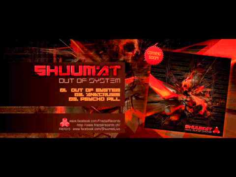 Official Promo ● Shuumat ● Out of System EP [Fractal Records]