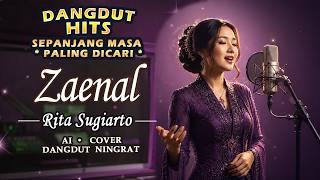 Download lagu 🔥 ZAENAL - Rita Sugiarto | Cover Dangdut NINGRAT | Dangdut Klasik Terbaru Paling Bikin Nagih! mp3