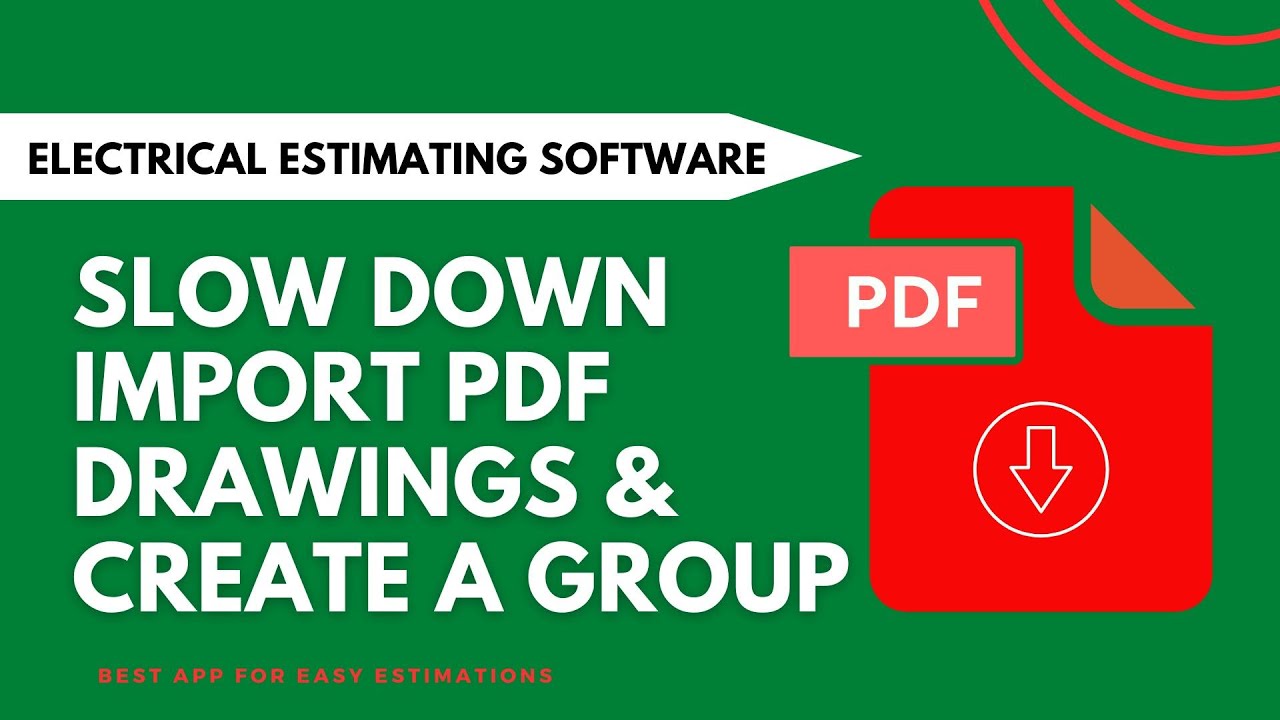 Slow Down Import PDF Drawings & Create a Group | Best Bid Next Generation