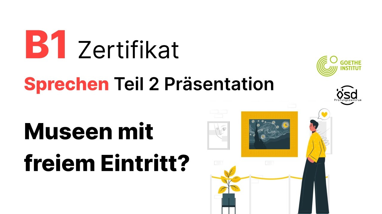 Museen mit freiem Eintritt? - Sprechen Teil 2 (B1 Zertifikat - Goethe & ÖSD)