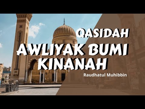 LIRIK Qasidah Auliyak Bumi Kinanah - Raudhatul Muhibbin