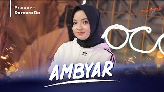 Download lagu DAMARA DE - AMBYAR mp3