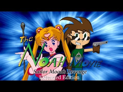 The Noah Movie: Sailor Moon's Revenge - Extended Version